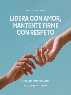 cover image of Lidera con amor, mantente firme con respeto